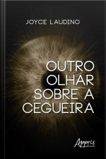 Outro Olhar Sobre A Cegueira