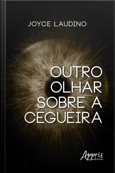 Outro Olhar Sobre A Cegueira
