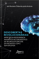 Descobertas Revolucionárias:: Impacto Da Ressonância Magnética No Diagnóstico De Neurocirsticercose Em Pacientes Com E Sem Epilepsia