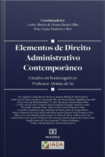Elementos De Direito Administrativo Contemporâneo: Estudos Em Homenagem Ao Professor Afrânio De Sá