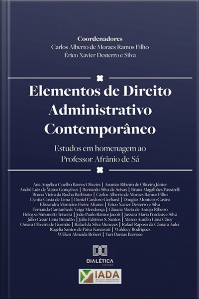 Elementos De Direito Administrativo Contemporâneo: Estudos Em Homenagem Ao Professor Afrânio De Sá