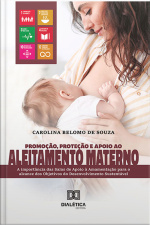 Promoção, Proteção E Apoio Ao Aleitamento Materno: A Importância Das Salas De Apoio À Amamentação Para O Alcance Dos Objetivos Do Desenvolvimento Sustentável