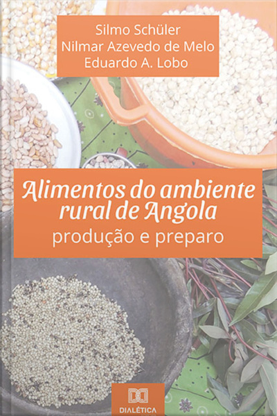 Alimentos Do Ambiente Rural De Angola: Produção E Preparo
