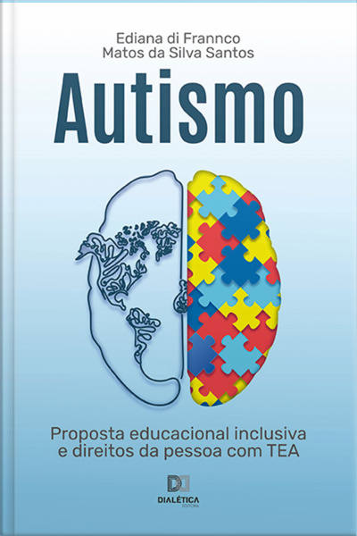 Autismo: Proposta Educacional Inclusiva E Direitos Da Pessoa Com Tea