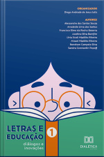 Letras E Educação: Diálogos E Inovações: – Volume 1