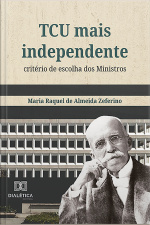 Tcu Mais Independente: Critério De Escolha Dos Ministros