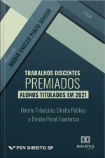 Trabalhos Discentes Premiados: Alunos Titulados Em 2021: Direito Tributário, Direito Público E Direito Penal Econômico