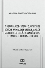 A Disparidade De Critérios Quantitativos Do Itcmd Na Doação De Quotas E Ações De Sociedades E A Eleição De Domicílio Como Ferramenta De Economia Tributária