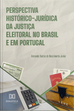 Perspectiva Histórico-jurídica Da Justiça Eleitoral No Brasil E Em Portugal