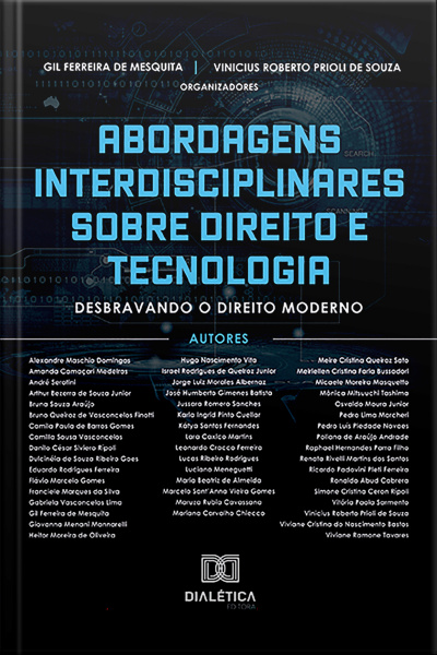 Abordagens Interdisciplinares Sobre Direito E Tecnologia: Desbravando O Direito Moderno