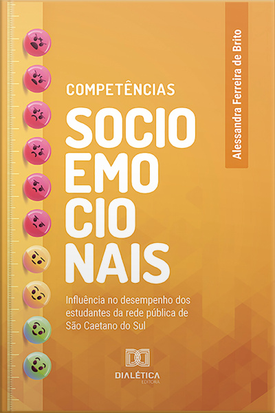 Competências Socioemocionais: Influência No Desempenho Dos Estudantes Da Rede Pública De São Caetano Do Sul