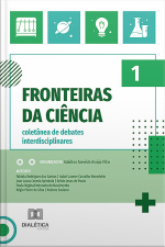 Fronteiras Da Ciência: Coletânea De Debates Interdisciplinares: - Volume 1