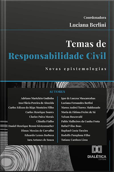 Temas De Responsabilidade Civil: Novas Epistemologias