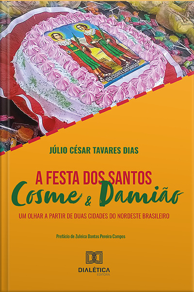 A Festa Dos Santos Cosme E Damião: Um Olhar A Partir De Duas Cidades Do Nordeste Brasileiro