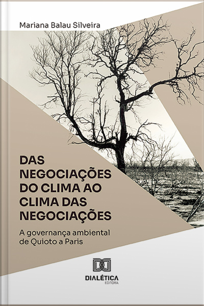 Das Negociações Do Clima Ao Clima Das Negociações: A Governança Ambiental De Quioto A Paris