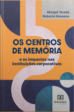 Os Centros De Memória E Os Impactos Nas Instituições Corporativas