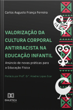 Valorização Da Cultura Corporal Antirracista Na Educação Infantil