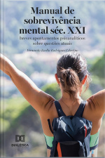 Manual De Sobrevivência Mental Séc. Xxi: Breves Apontamentos Psicanalíticos Sobre Questões Atuais