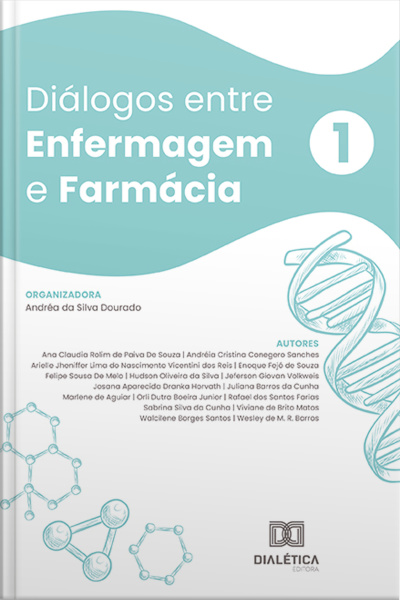 Diálogos Entre Enfermagem E Farmácia: Volume 1