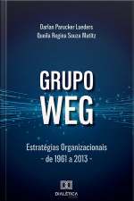 Grupo Weg: Estratégias Organizacionais: De 1961 A 2013