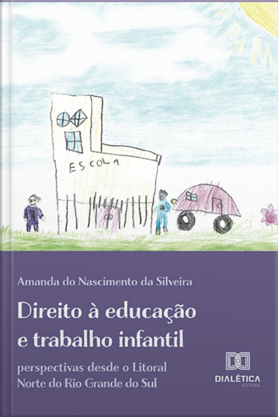 Direito À Educação E Trabalho Infantil: Perspectivas Desde O Litoral Norte Do Rio Grande Do Sul
