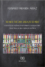 no Início Tive Uma Sensação De Medo: O Exercício Da Docência Em Um Ambiente Socioeducativo – Trajetórias De Vida-formação-docência