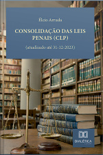 Consolidação Das Leis Penais (clp): (atualizado Até 31-12-2023)