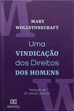 Uma Vindicação Dos Direitos Dos Homens