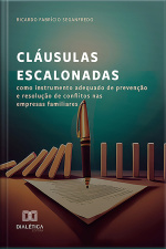 Cláusulas Escalonadas Como Instrumento Adequado De Prevenção E Resolução De Conflitos Nas Empresas Familiares