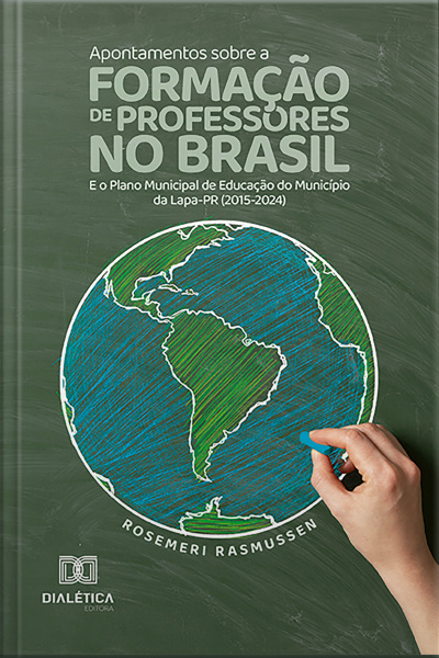 Apontamentos Sobre A Formação De Professores No Brasil E O Plano Municipal De Educação Do Município Da Lapa-pr (2015-2024)