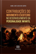 Contribuições Do Movimento Escoteiro No Desenvolvimento Da Personalidade Infantil