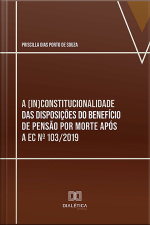 A (in)constitucionalidade Das Disposições Do Benefício De Pensão Por Morte Após A Ec Nº 103/2019