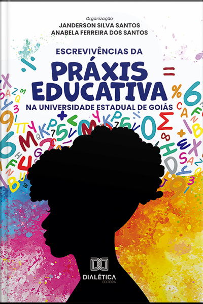 Escrevivências Da Práxis Educativa Na Universidade Estadual De Goiás