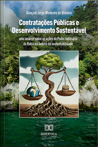 Contratações Públicas E Desenvolvimento Sustentável: Uma Análise Sobre As Ações Do Poder Judiciário Da Bahia No Âmbito Da Sustentabilidade