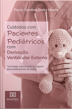 Cuidados Com Pacientes Pediátricos Com Derivação Ventricular Externa: Tecnologia Educacional De Suporte Para Profissionais Da Saúde