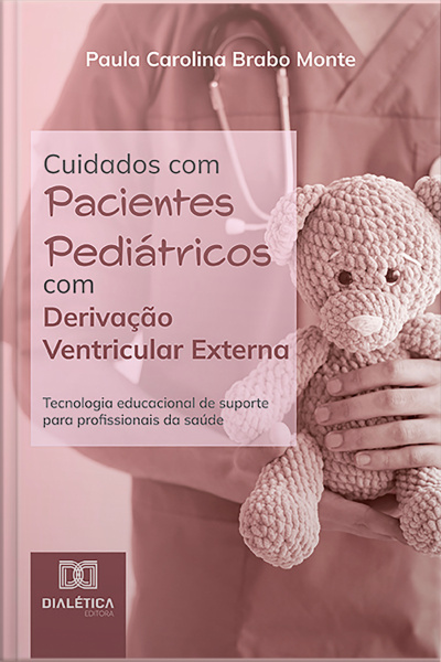 Cuidados Com Pacientes Pediátricos Com Derivação Ventricular Externa: Tecnologia Educacional De Suporte Para Profissionais Da Saúde