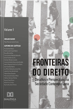 Fronteiras Do Direito: Desafios E Perspectivas Na Sociedade Contemporânea - Volume 1