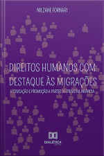 Direitos Humanos Com Destaque Às Migrações: A Educação E Promoção A Partir Da Primeira Infância