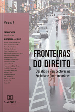 Fronteiras Do Direito: Desafios E Perspectivas Na Sociedade Contemporânea: – Volume 3