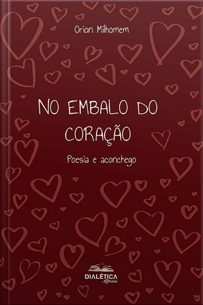 No Embalo Do Coração: Poesia E Aconchego