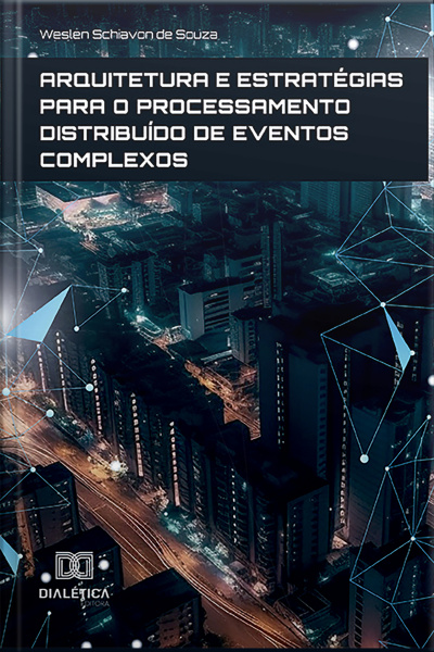 Arquitetura E Estratégias Para O Processamento Distribuído De Eventos Complexos