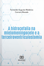 A Hidrocefalia Na Mielomeningocele E A Terceiroventriculostomia