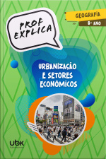 Prof. Explica! Geografia para o 6º ano – Urbanização e setores econômicos