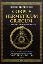 Corpus Hermeticum Græcum: Prefácio, Introdução, Tradução E Glossário Grego-português De David Pessoa De Lira