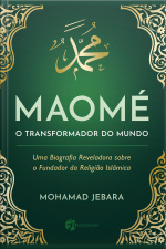 Maomé - O Transformador Do Mundo