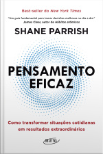 Pensamento Eficaz: Como Transformar Situações Cotidianas Em Resultados Extraordinários