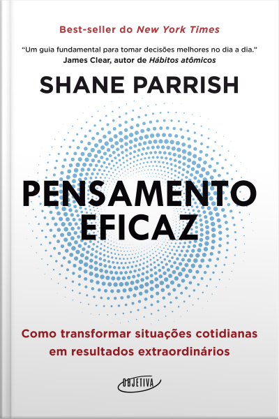 Pensamento Eficaz: Como Transformar Situações Cotidianas Em Resultados Extraordinários