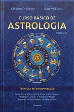 Curso Básico De Astrologia – Vol.2: Técnicas De Interpretação