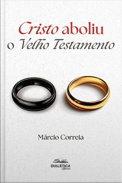 Cristo Aboliu O Velho Testamento
