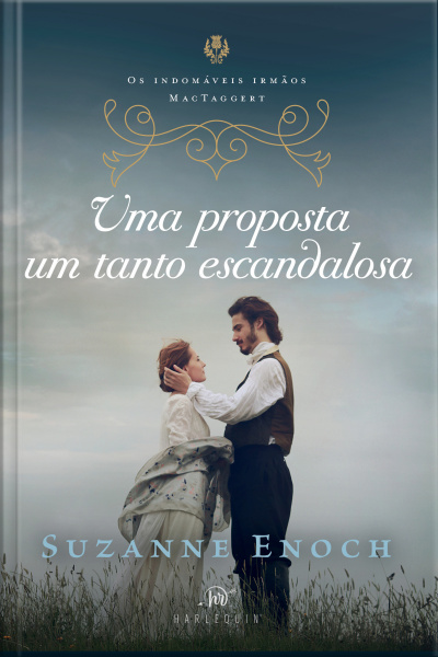 Uma Proposta Um Tanto Escandalosa – Segundo Livro Da Trilogia Os Indomáveis Irmãos Mactaggert